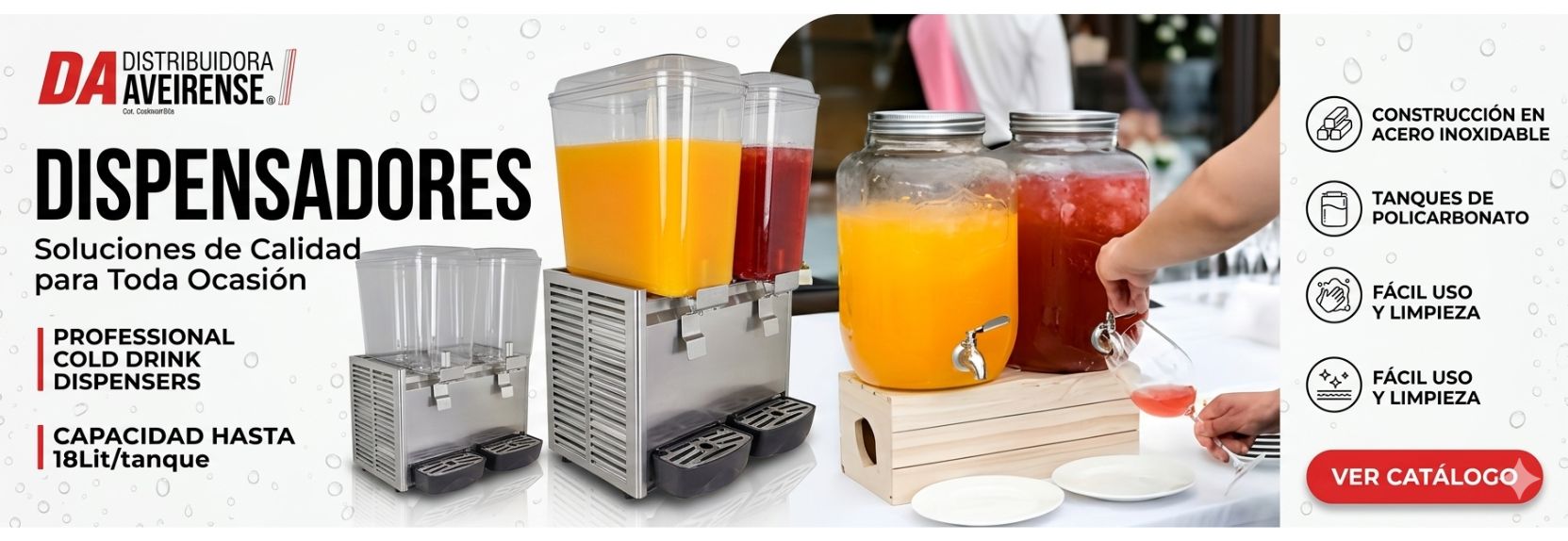 Optimiza el servicio de tus bebidas y cautiva a tus clientes con nuestra línea premium de dispensadores comerciales en Distribuidora Aveirense. Diseñados para combinar una presentación impecable con la máxima funcionalidad, nuestros equipos son la solución perfecta para hoteles, bufés, restaurantes y eventos corporativos. Encuentra desde modernos enfriadores eléctricos multitanque con chasis de acero inoxidable y tanques de policarbonato de alta resistencia, hasta elegantes dispensadores de vidrio para estaciones de autoservicio. Equipos de fácil uso y limpieza rápida que mantienen tus jugos, aguas saborizadas y cócteles a la temperatura ideal de principio a fin.